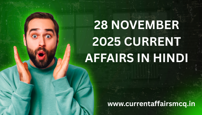 28 November 2025 Current Affairs in Hindi
