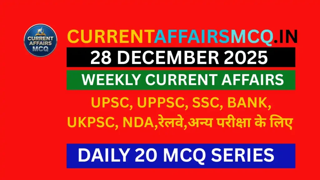 28 December 2025 Weekly Current Affairs