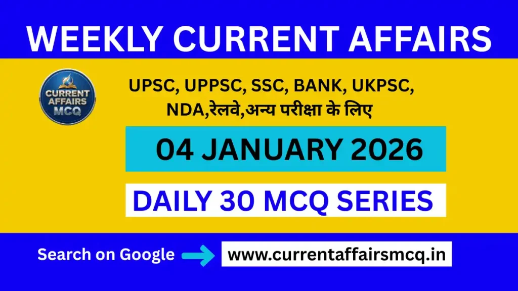 04 January 2026 Weekly Current Affairs