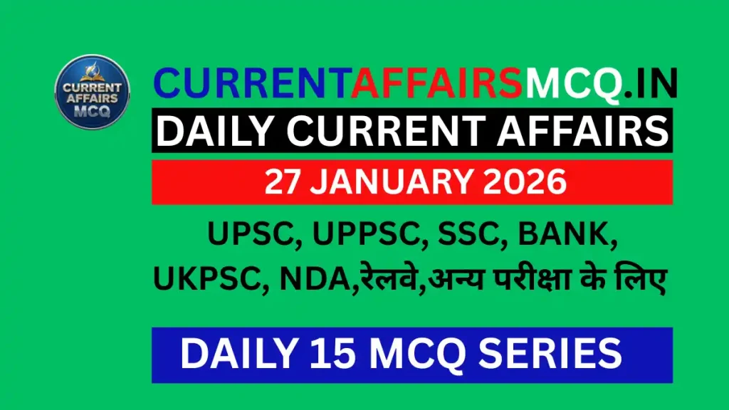 Daily Current Affairs 27.01.2026