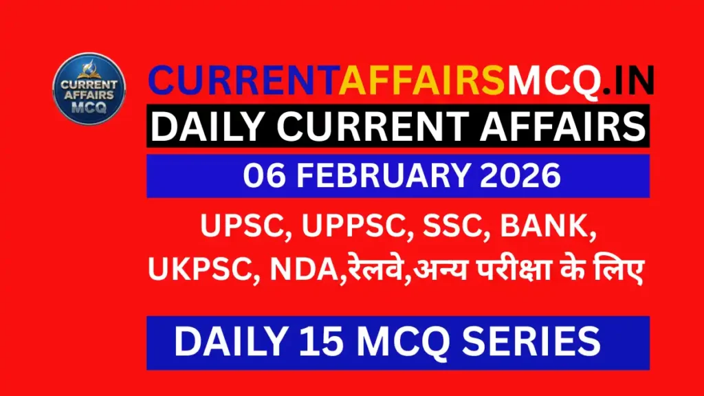 06 February 2026 Current Affairs in Hindi