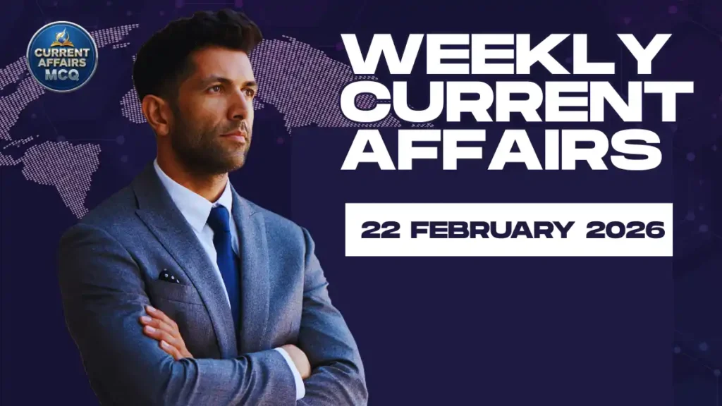 Weekly Current Affairs 22 Feb 2026 
